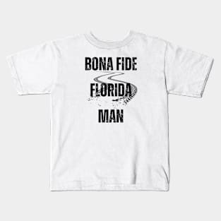 Bona Fide Florida Man Kids T-Shirt